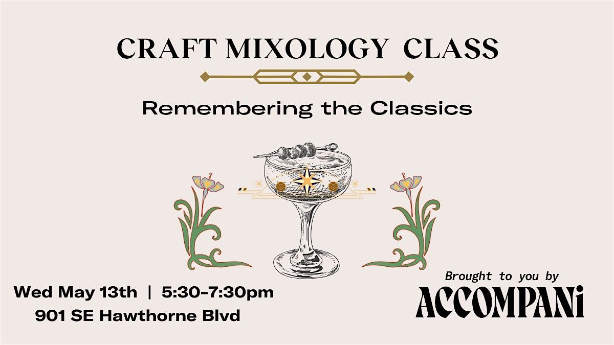 Craft Mixology Class: Remembering the Classics