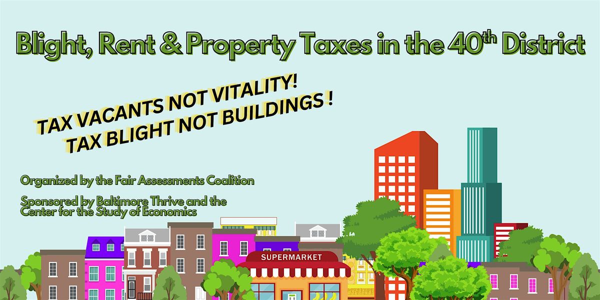 Blight, Rent & Property Taxes in the 40th District