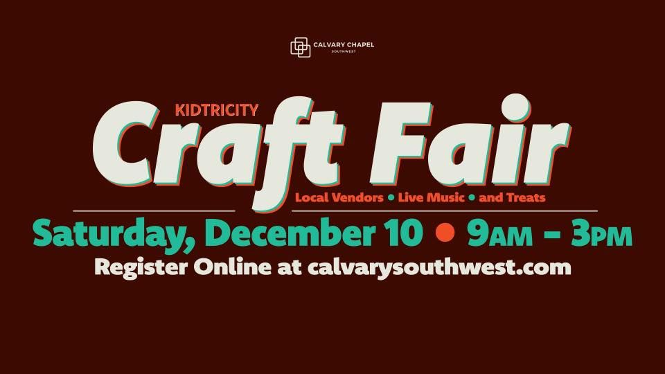 Craft Fair Calvary Chapel Southwest, Albuquerque, NM December 10, 2022