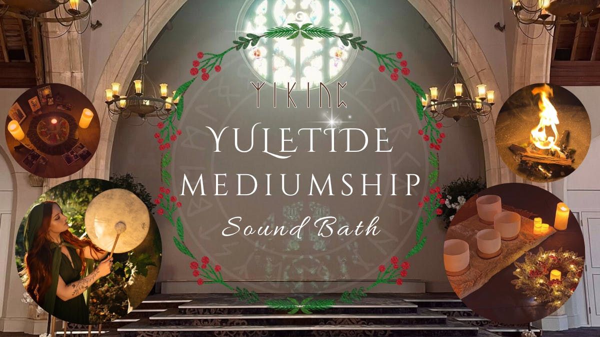 Yuletide Viking Rune & Mediumship Sound Bath