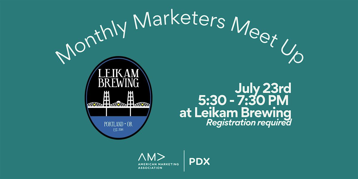 AMA PDX Monthly Marketers Meetup \u2014 Leikam Brewing