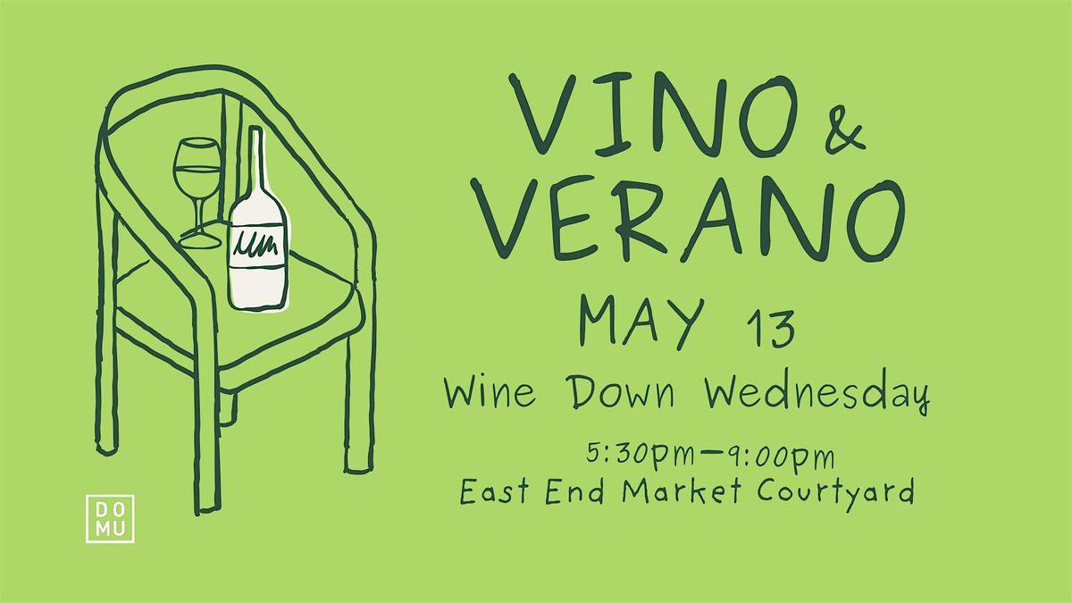Vino & Verano Domu Wine Down Wednesday