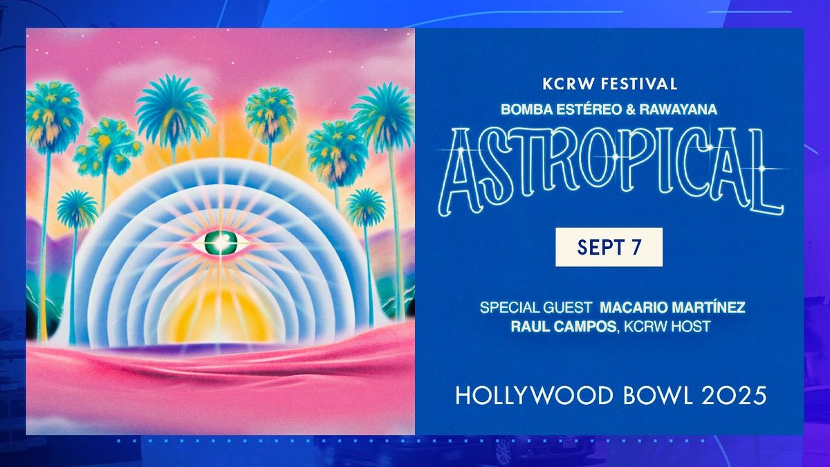 KCRW Festival: Astropical