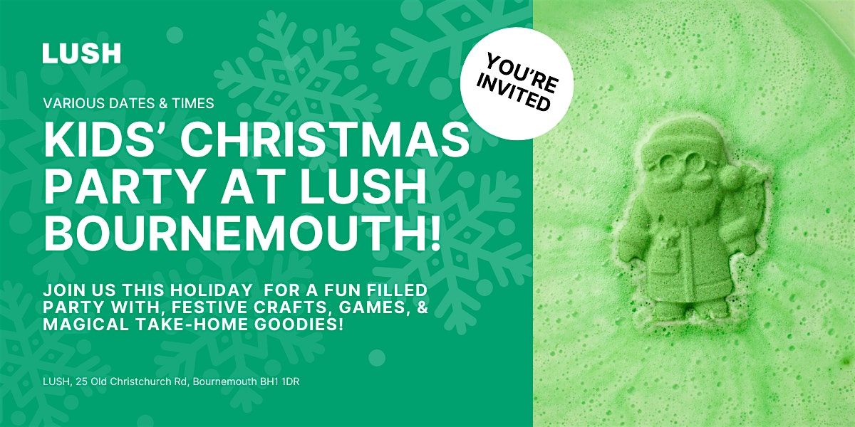 Kids\u2019 Christmas Party at LUSH Bournemouth