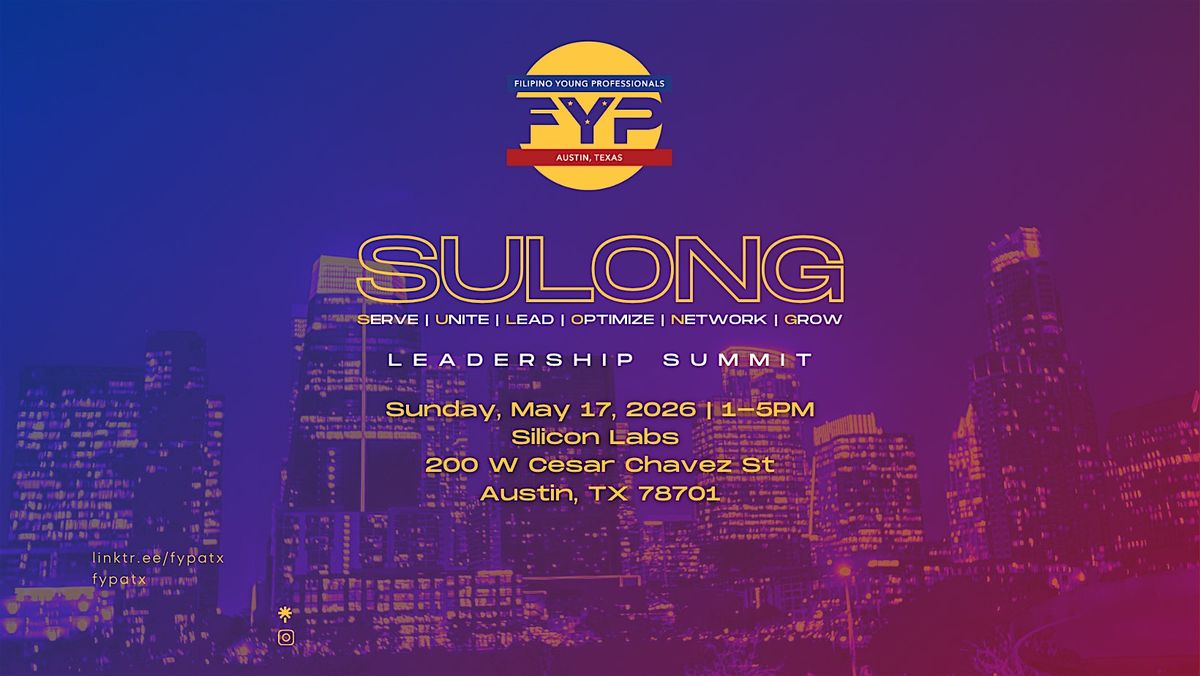 FYP ATX Leadership Summit: SULONG