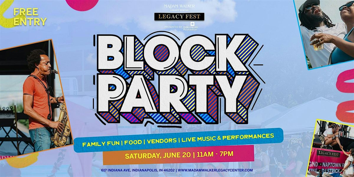 Madam Walker Legacy Center's Legacy Fest BLOCK PARTY