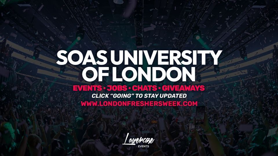Soas Events SOAS University of London Freshers Week 2022 | SOAS University of ...