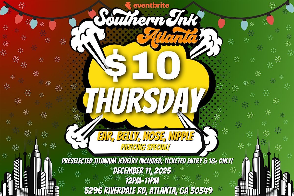 Southern Ink Atlanta presents: $10 Thursday piercing special!