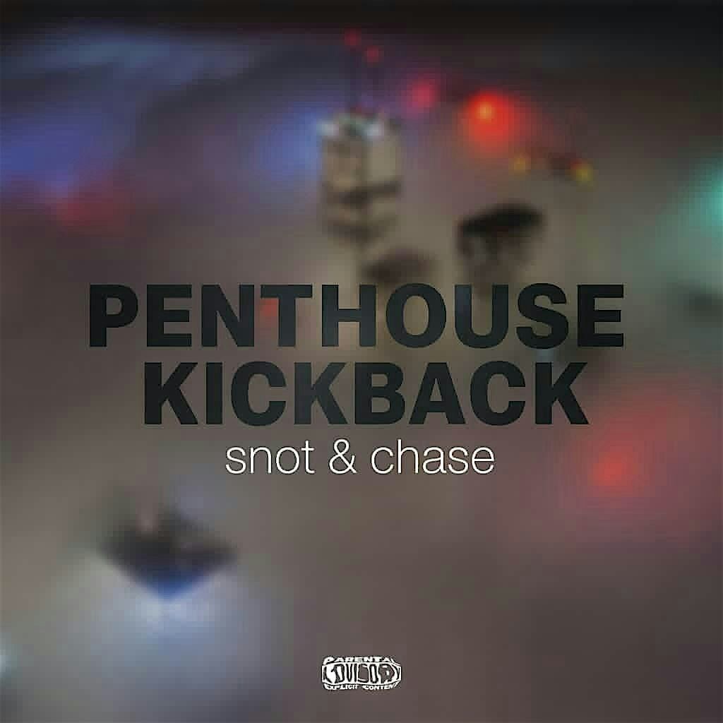 Penthouse Kickback w\/ Cry2chase