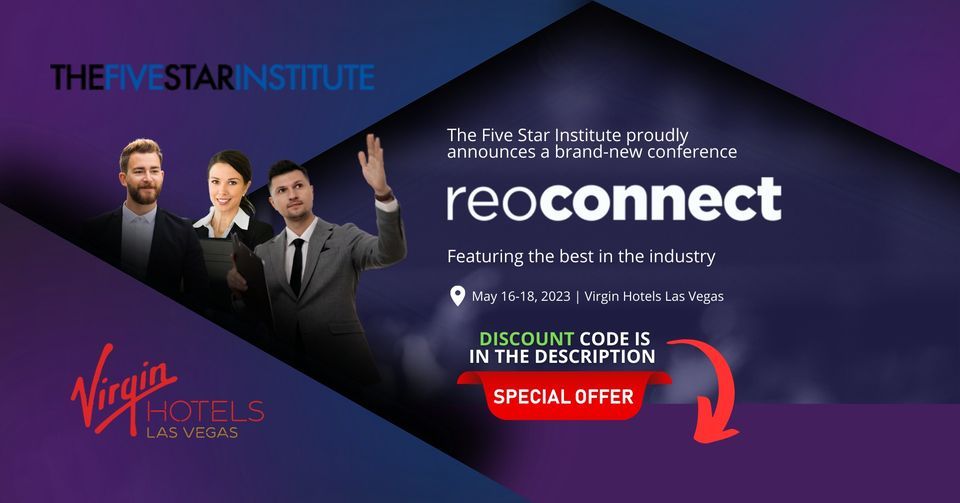REO Connect 2023 Las Vegas Virgin Hotels Las Vegas May 16, 2023
