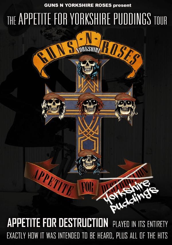 Guns N Yorkshire Roses - Appetite For Yorkshire Puddings Tour 26' - Zanzibar Liverpool
