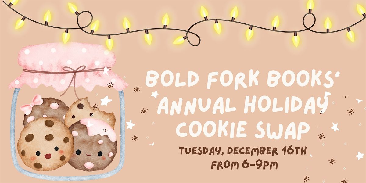 Bold Fork Books' Annual Holiday Cookie Swap