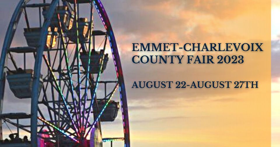 117th annual EmmetCharlevoix County Fair Emmet County Fair, Petoskey