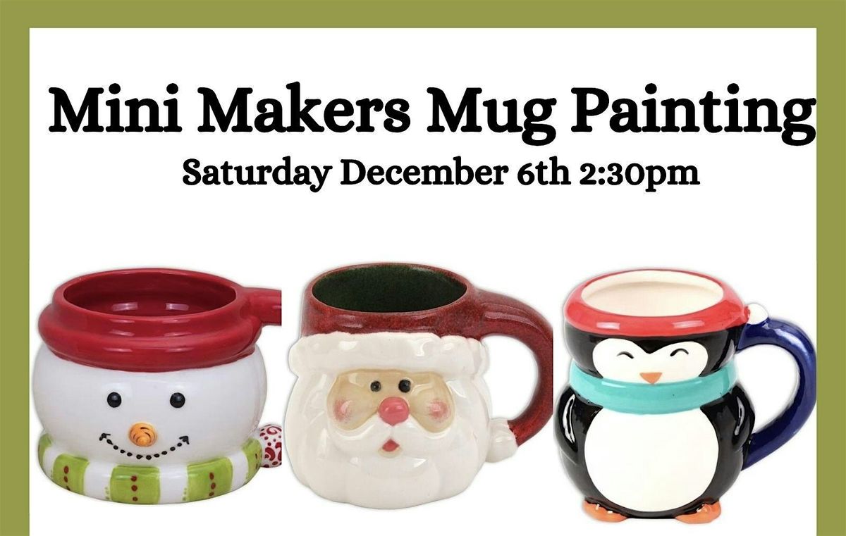 Mini Makers Holiday Mug Workshop at ArtSocial 805