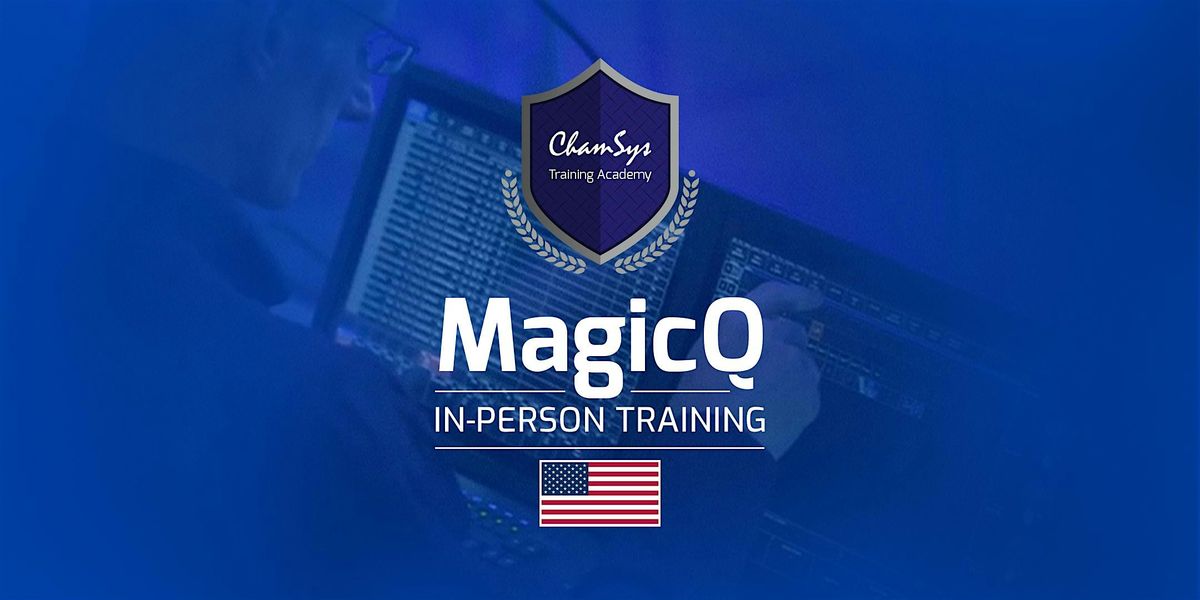 ChamSys MagicQ Training: New York, NY: May 2026: Level 1 (2 day course)