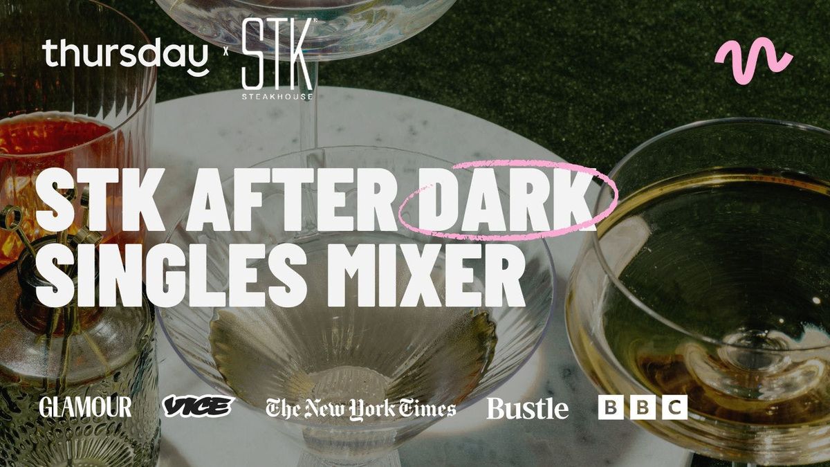 Thursday | Singles Mixer \ud83c\udf78 STK | Aventura