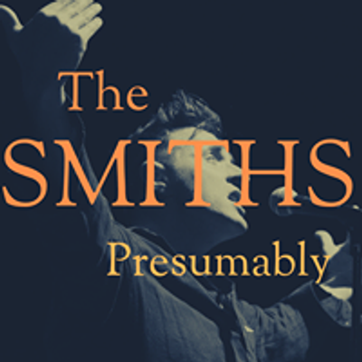 The Smiths Presumably