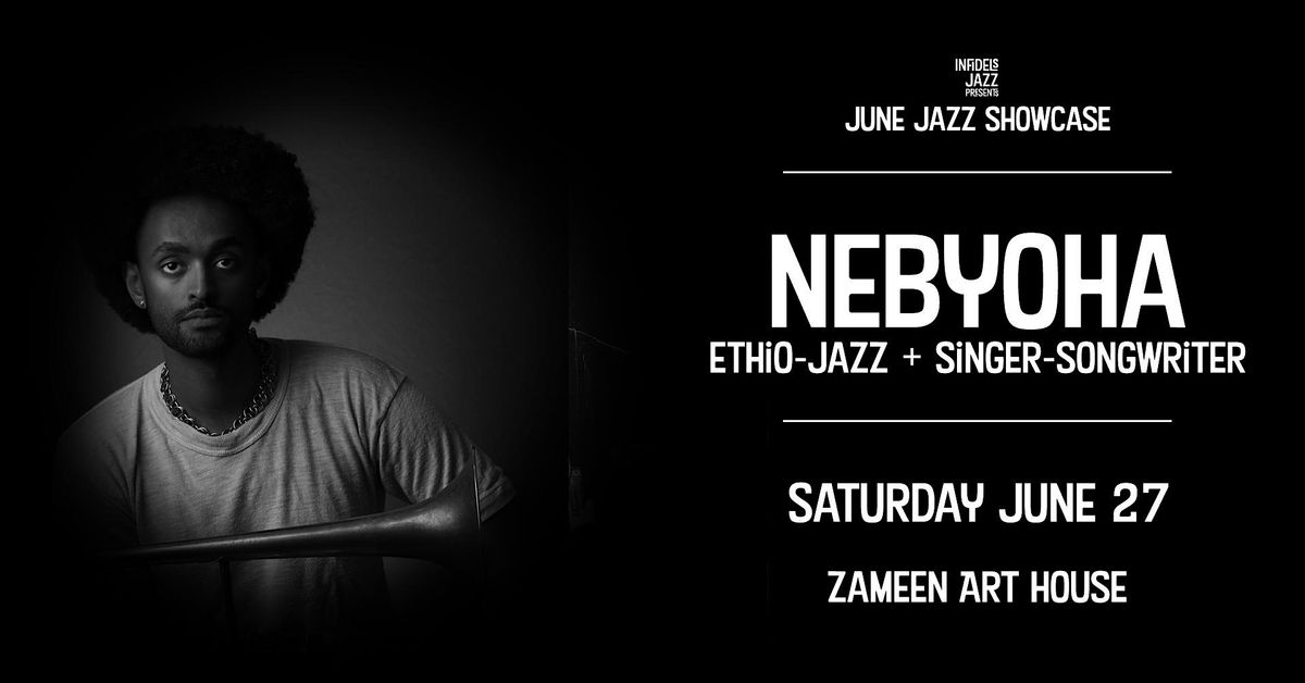 Infidels Jazz Presents: nebyoha at Zameen Art House