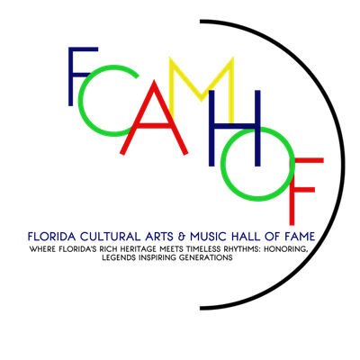 FLORIDA CULTURAL ARTS & MUSIC HALL OF FAME