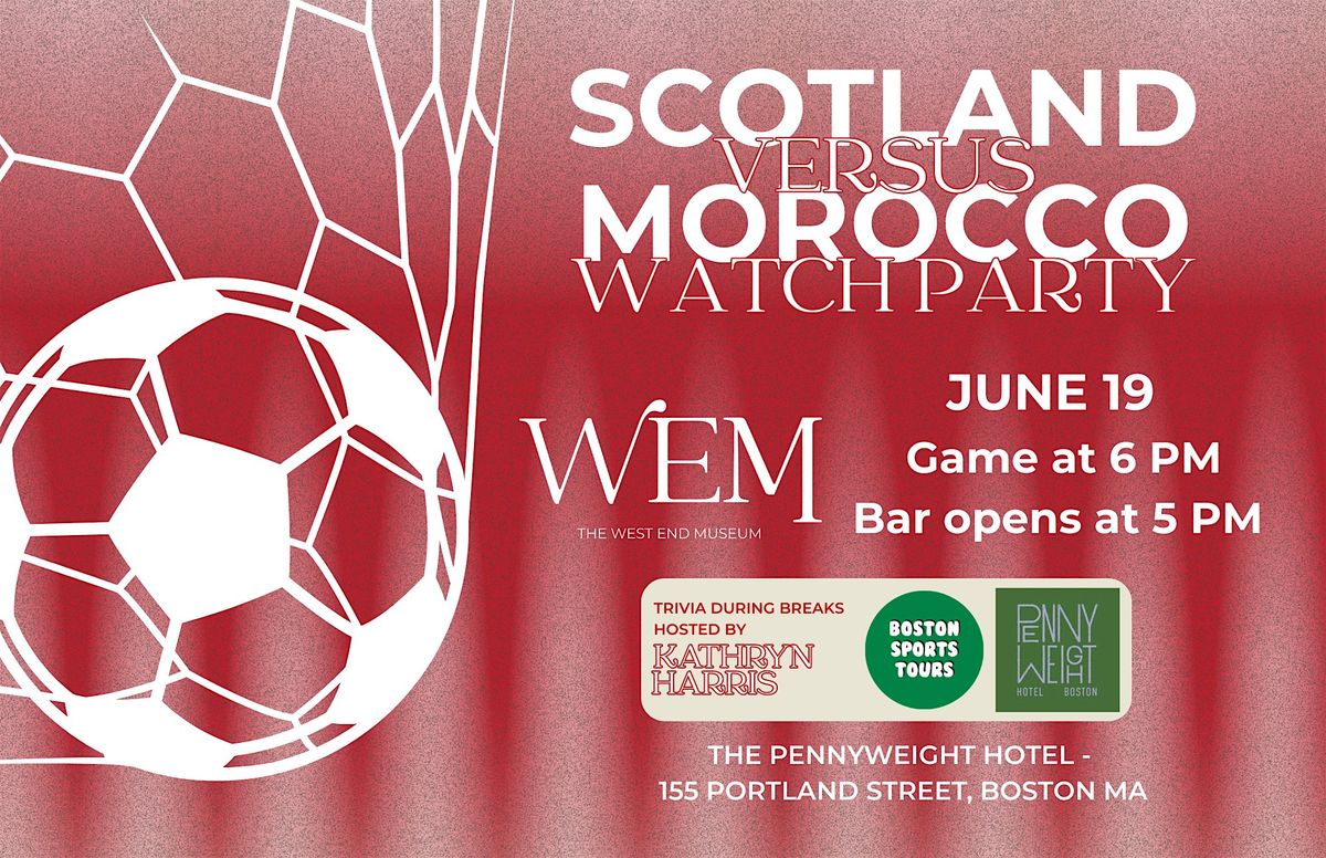 Scotland Versus Morocco Watch Party