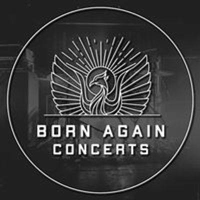 Born Again Concerts