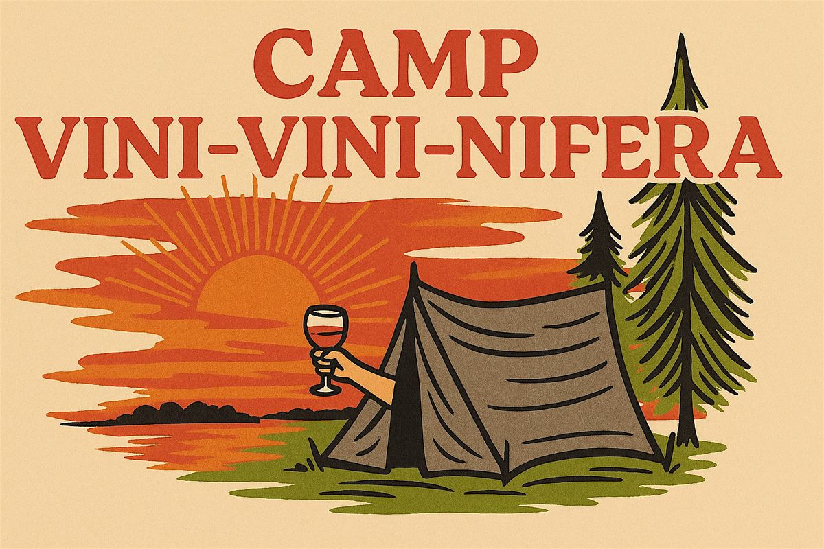 Camp Vini-Vini-Nifera Presents: Gather & Pour \u2014 Wines for the Season