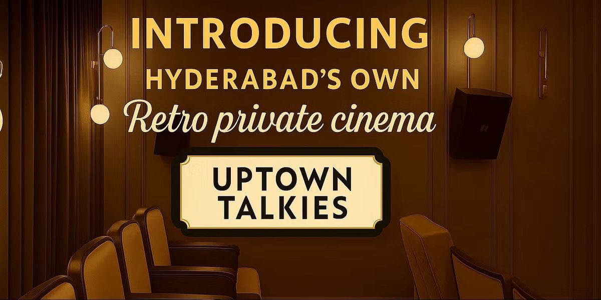 Uptown Talkies - Weekend Theatre