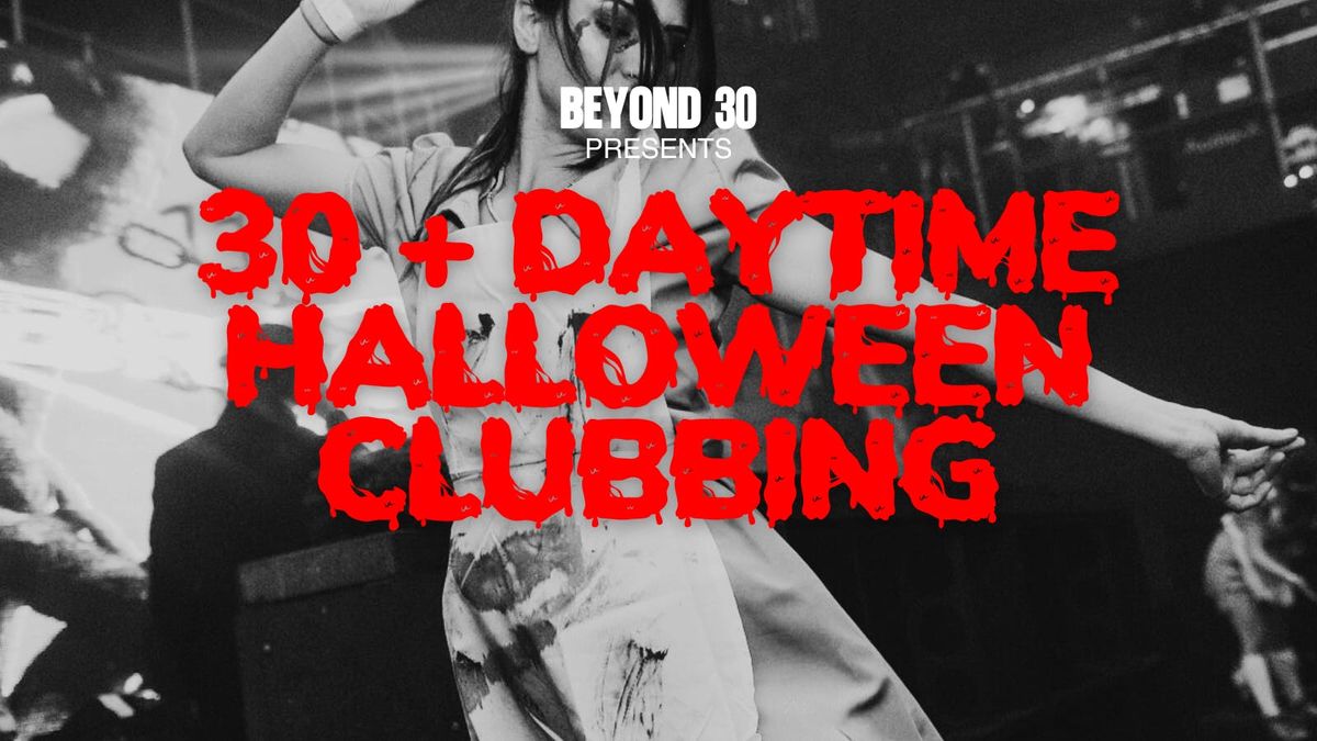 OVER 30s HALLOWEEN DAY PARTY - WATFORD\ud83c\udf83