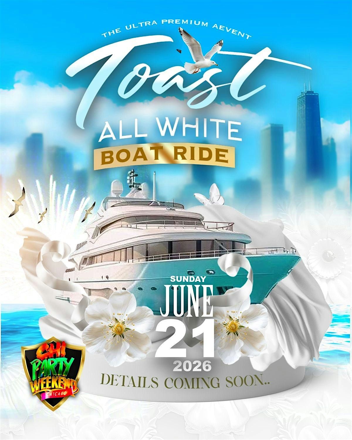TOAST ALL WHITE CARIBBEAN YACHT PARTY: CHI PARTY WEEKEND 2026