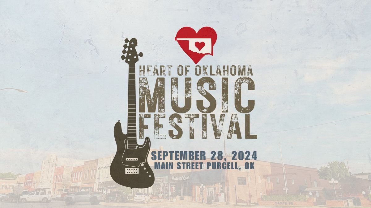 2024 Heart of Oklahoma Music Festival 230 W. Main St., Purcell, OK