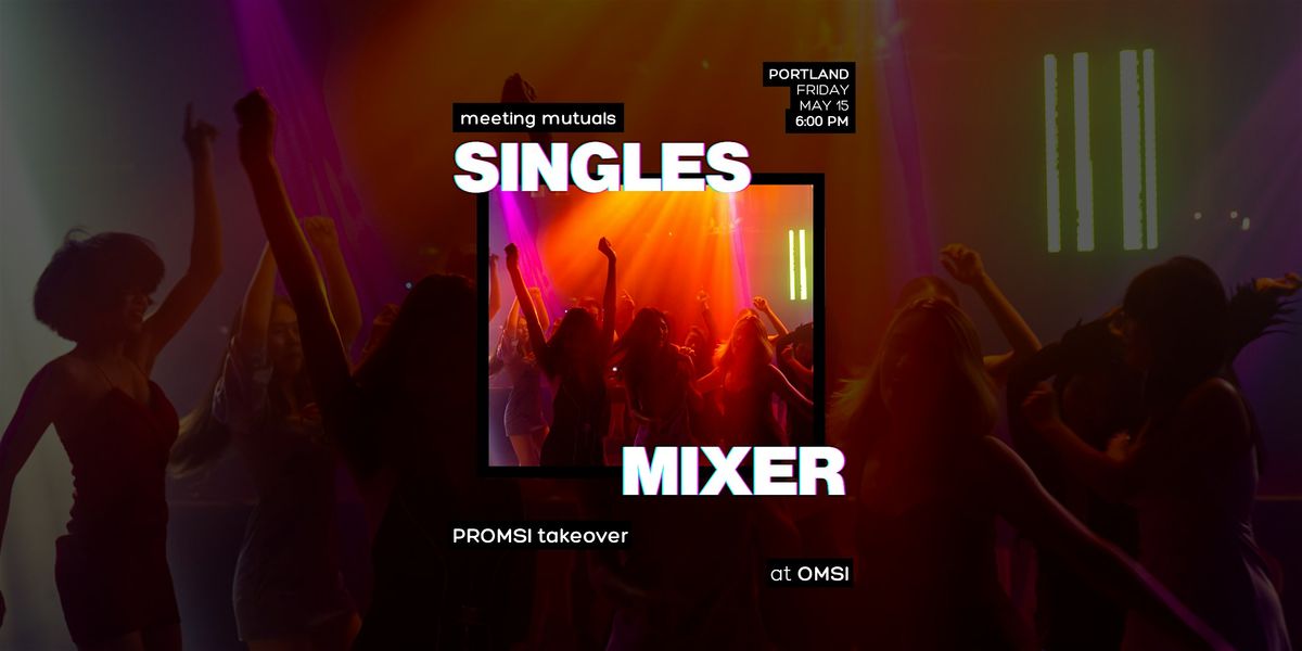 PORTLAND | PROMSI Event Takeover | at OMSI | 21+