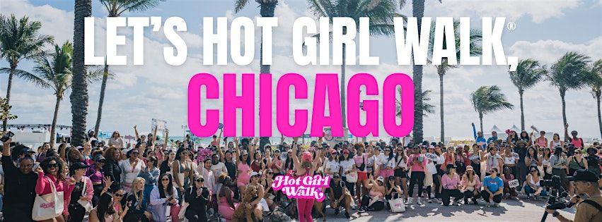 Hot Girl Walk\u00ae| Chicago | May 16