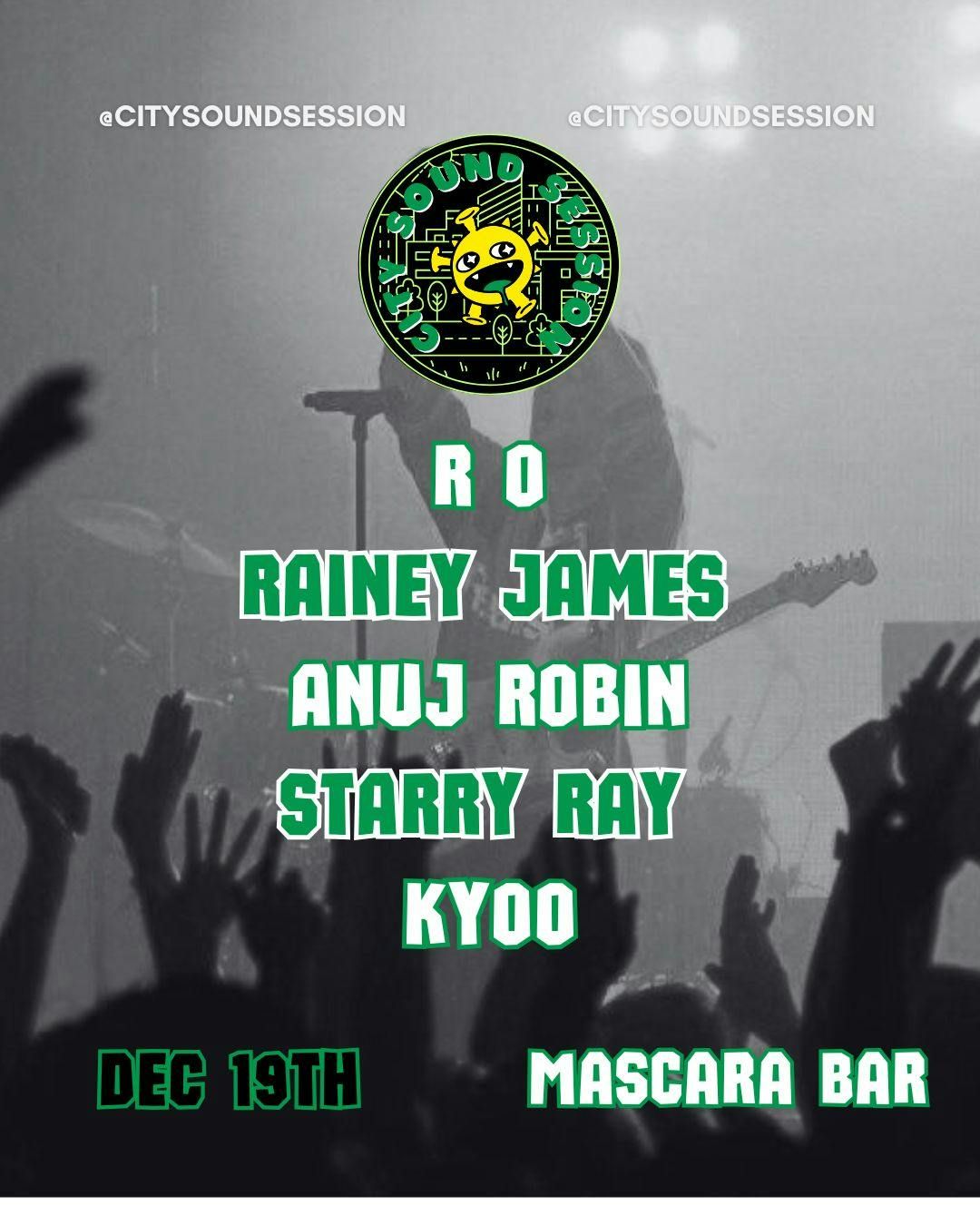 R O, Rainey James, Anuj Robin, Starry Ray, Kyoo, TBA