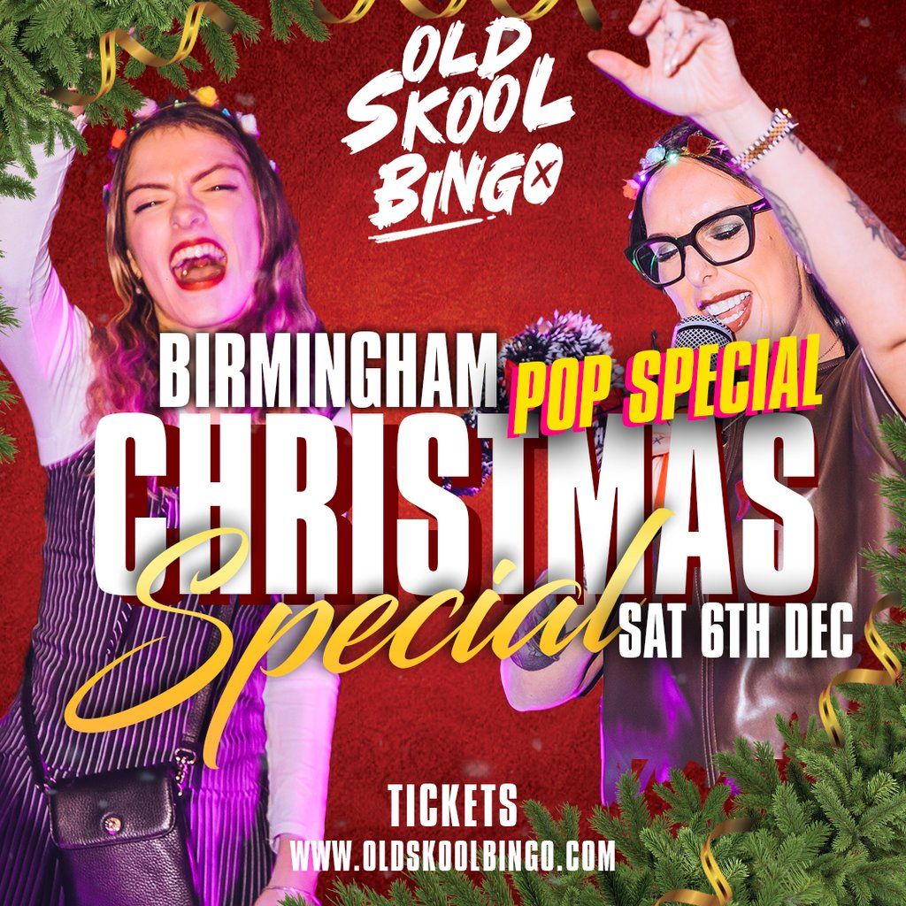 Old Skool Bingo Sat 6th Dec Birmingham Christmas POP special!