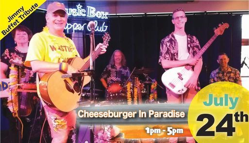 Cheeseburger In Paradise Playing Live at Whiskey Island Still & Eatery!
