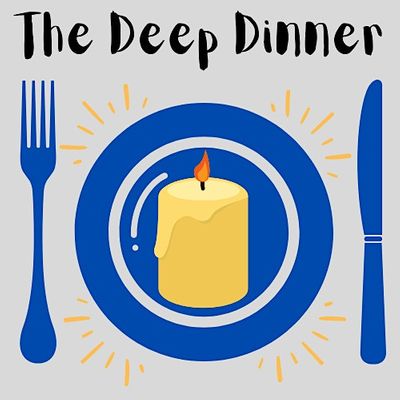 The Deep Dinner