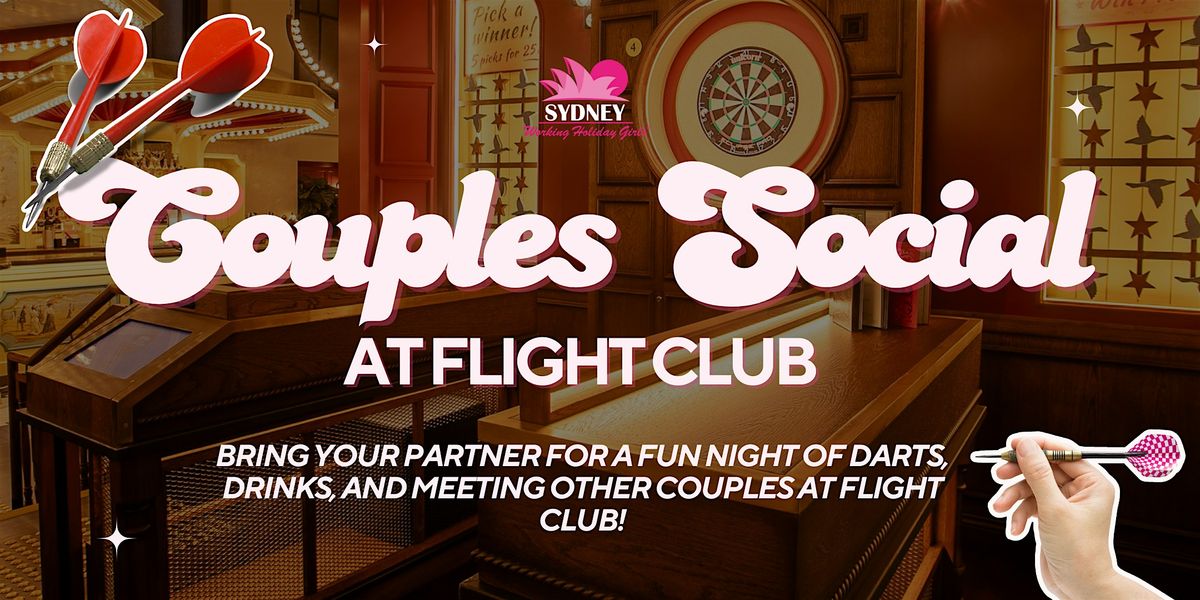 Couples Social at Flight Club | Sydney Working Holiday Girls & Guys at ...