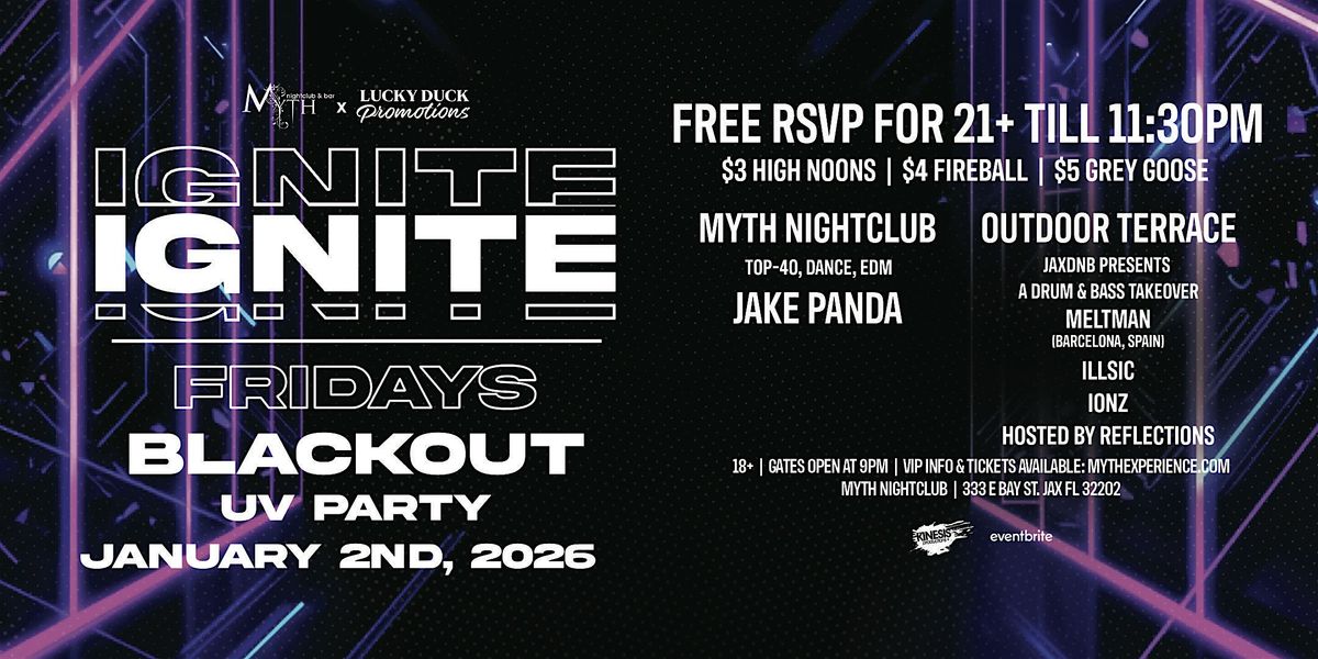 Myth Nightclub Presents: Ignite Fridays - BLACKOUT UV PARTY | 01.2.26