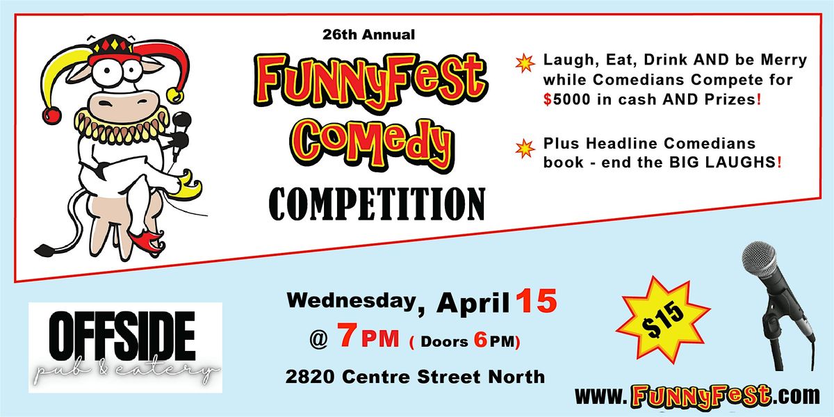 Offside Calgary Wed. April 15 - FunnyFest COMEDY Competition - Laugh Battle to Win ...