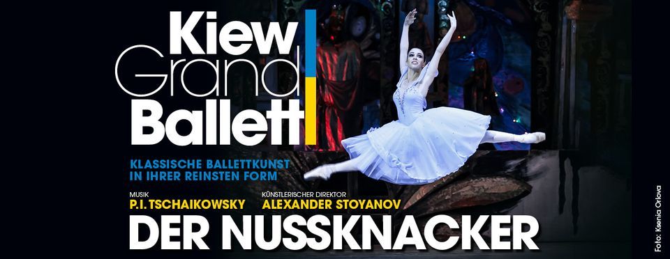 Kiew Grand Ballett DER NUSSKNACKER - Berlin | Admiralspalast, Berlin ...