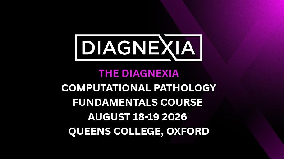 The Diagnexia Computational Pathology Course 2026