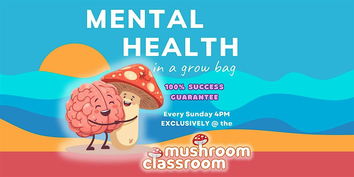 Mushroom Mental Health in a Grow Bag