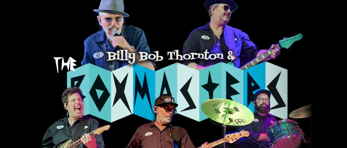 Billy Bob Thornton and the Boxmasters