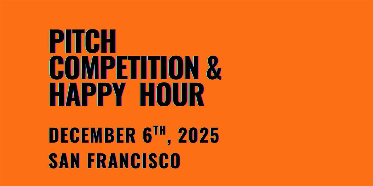 AI Startup Pitch Competition & Networking Happy Hour | Tech Weekend