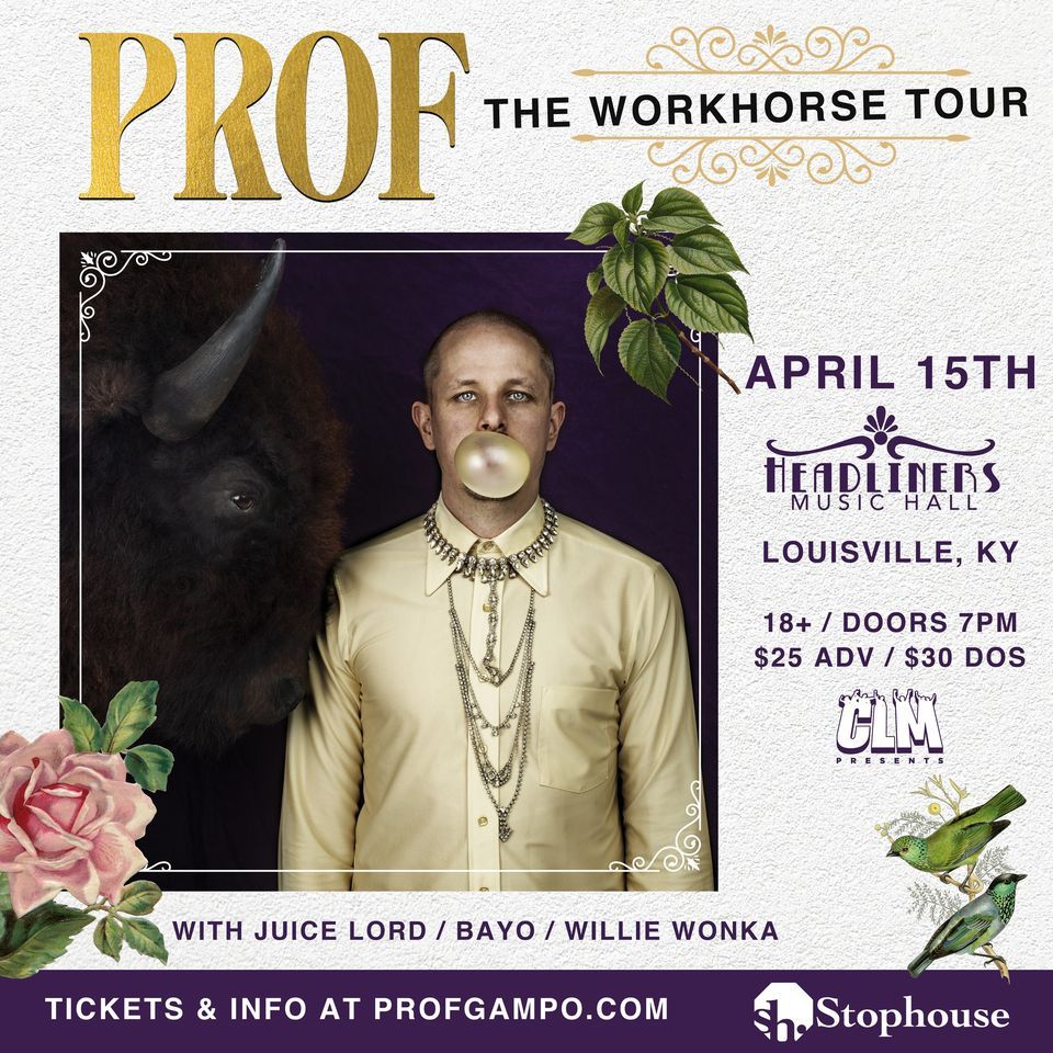 Prof The Workhorse Tour with Juice Lord, Bayo, and Willie Wonka