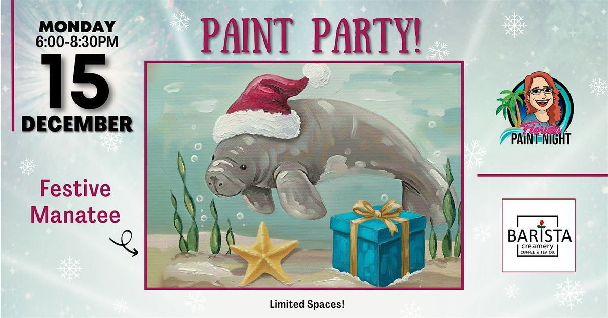 Paint Party! Paint a "Festive Manatee" and enjoy Ice Cream!