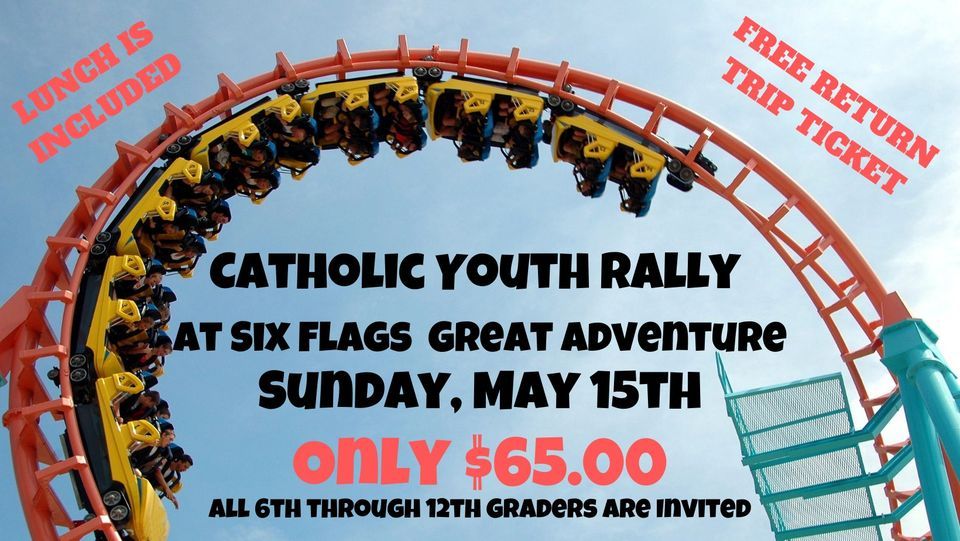 Catholic Youth Rally at Six Flags Great Adventure (Bus Trip) | St ...