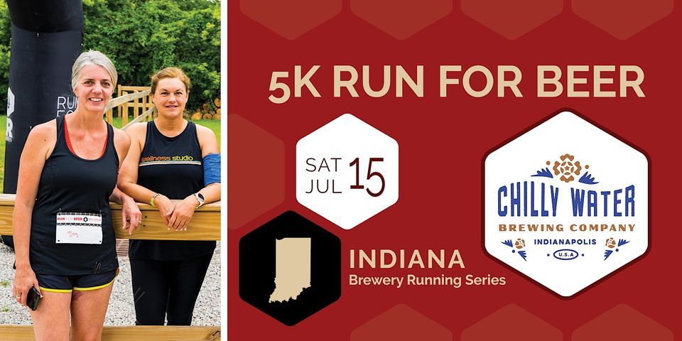 5k Beer Run x Chilly Water Brewing | 2023 IN Brewery Running Series