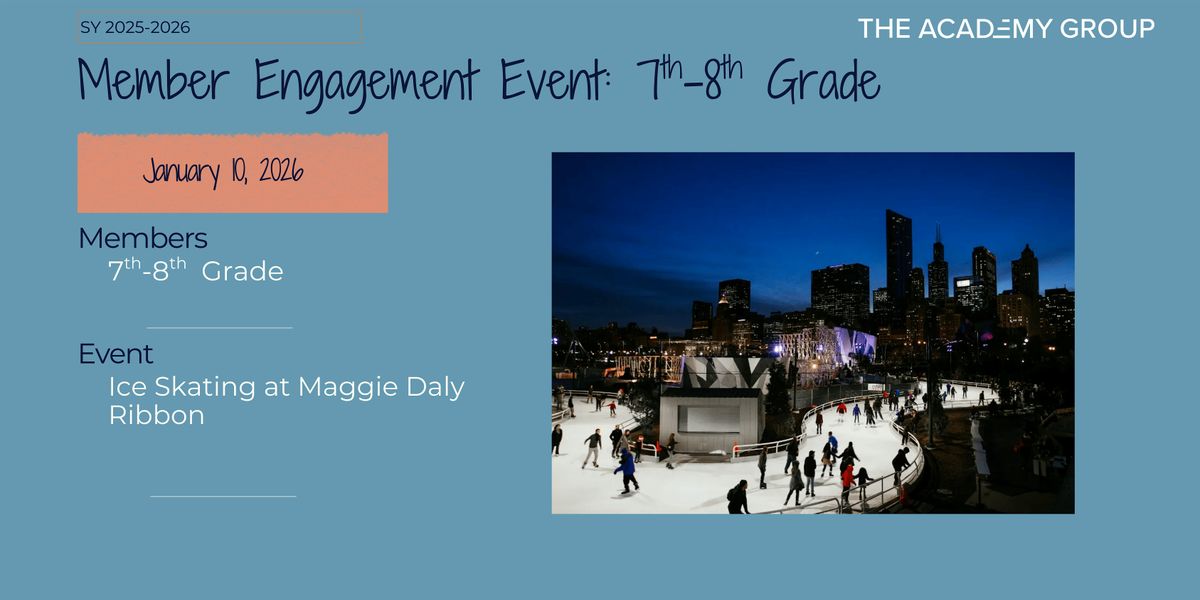 AG Member Engagement Event: Ice Skating (7th-8th)