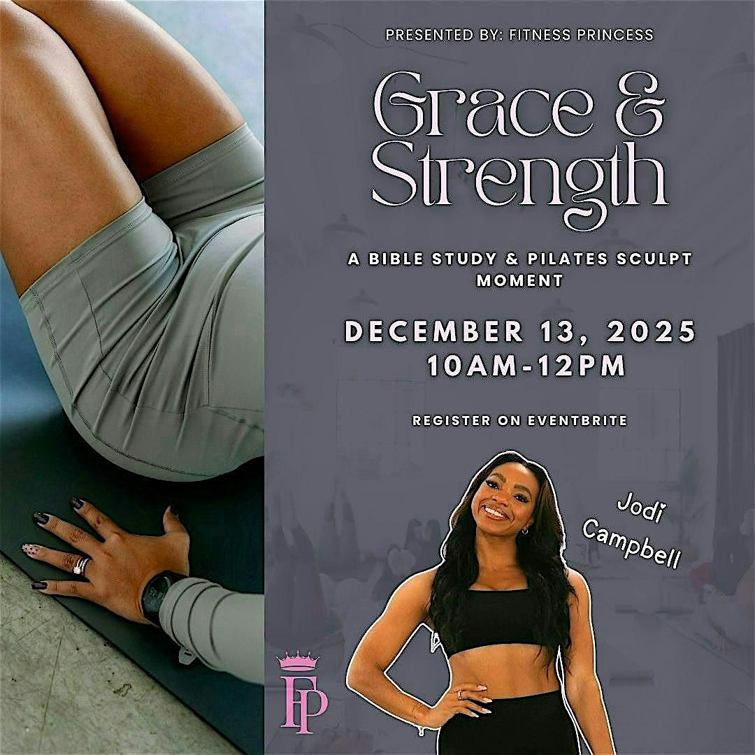 Grace & Strength: A Bible Study & Pilates Sculpt Moment